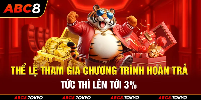 Thể lệ tham gia chương trình hoàn trả tức thì lên tới 3%