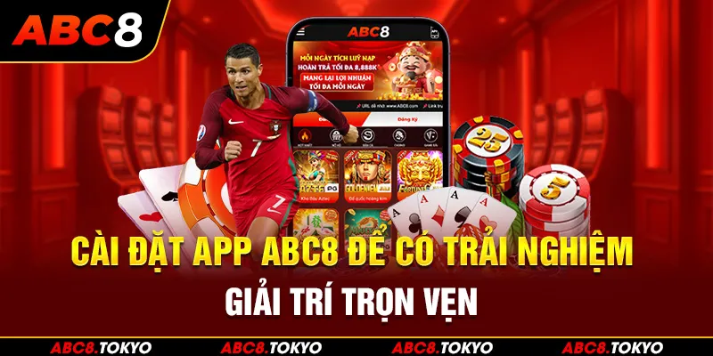 Cài đặt app ABC8 sẽ mang đến trải nghiệm vui vẻ cho mọi người